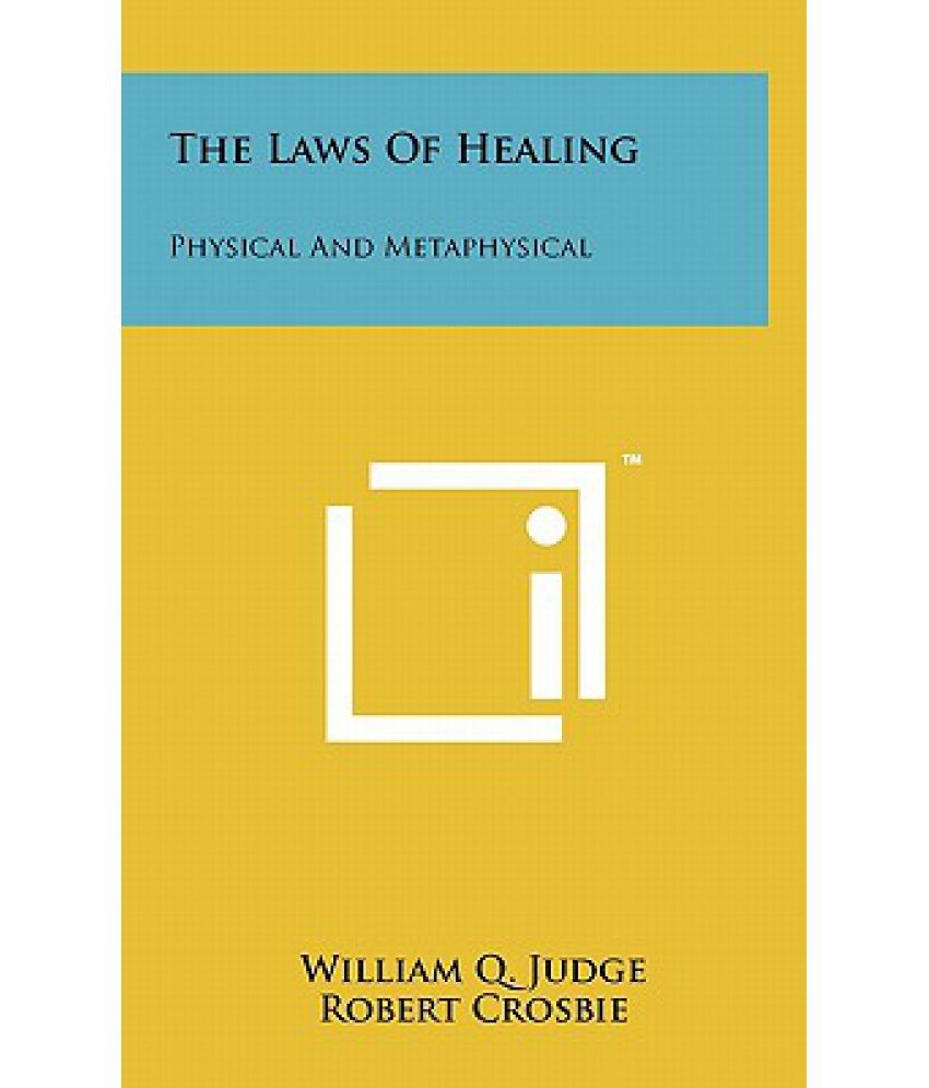 The Laws of Healing: Physical and Metaphysical: Buy The Laws of Healing ...