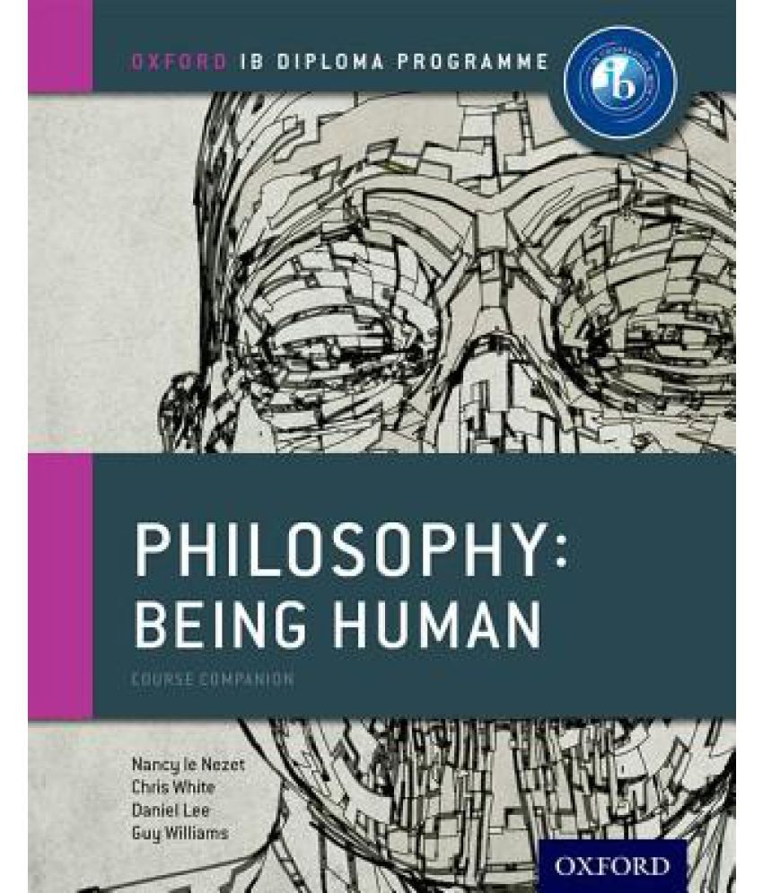 Ib Philosophy Being Human Course Book Oxford Ib Diploma Program Buy