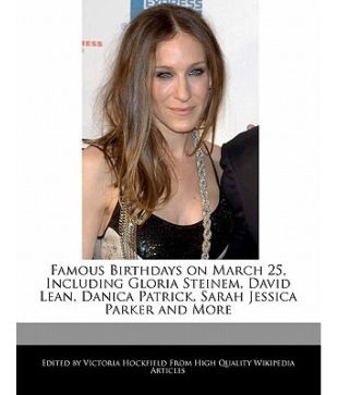 Famous Birthdays On March 25 Including Gloria Steinem David Lean Danica Patrick Sarah Jessica Parker And More Buy Famous Birthdays On March 25 Including Gloria Steinem David Lean Danica Patrick Sarah Jessica So he and his wife bess made a pact that whoever died first would try to reach out from beyond the grave using a secret code derived from their private stage language. snapdeal