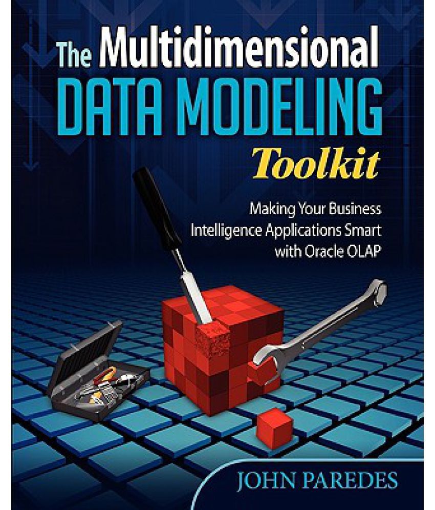 The multidimensional data modeling toolkit making your business