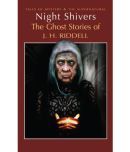 Night Shivers: The Ghost Stories of Mrs J.H. Ridell