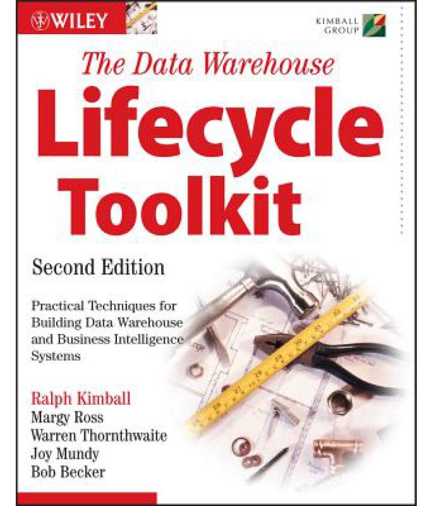 The Data Warehouse Lifecycle Toolkit Buy The Data Warehouse Lifecycle