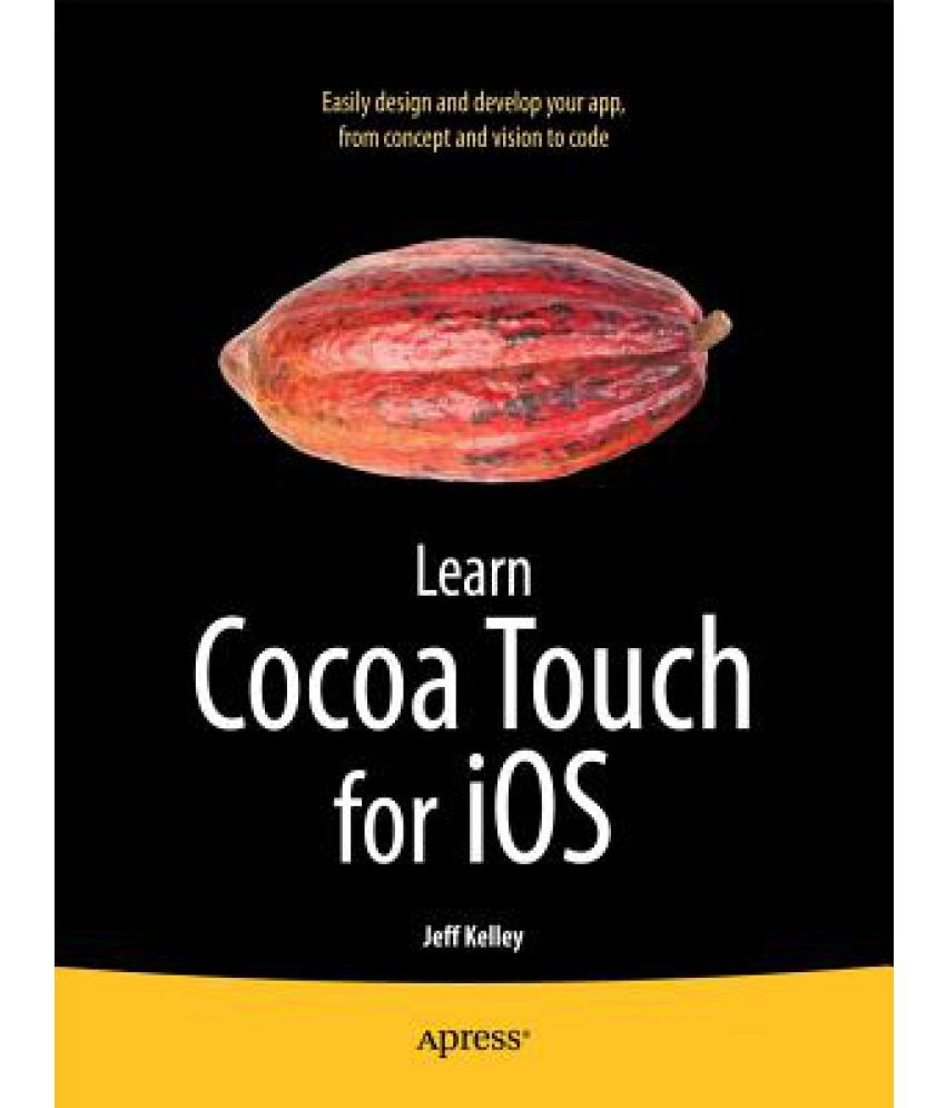 Learn Cocoa Touch for iOS Buy Learn Cocoa Touch for iOS Online at Low
