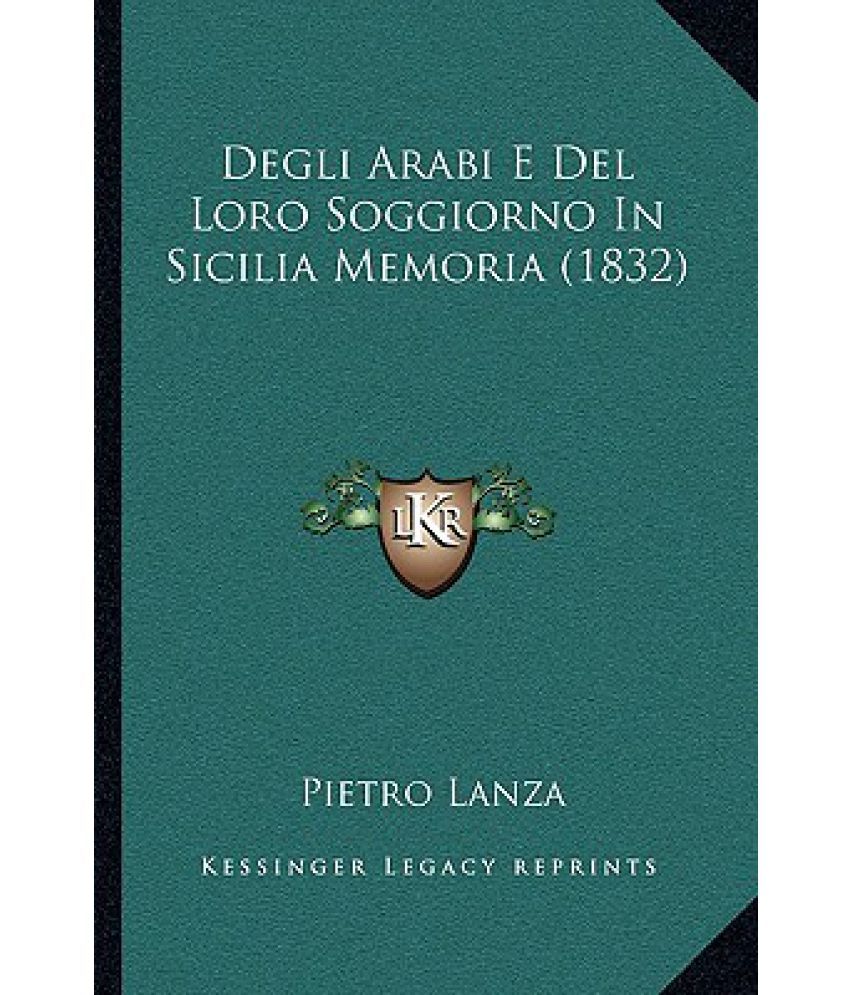 Degli arabi e del loro soggiorno in sicilia memoria (1832): buy ... Soggiorno online
