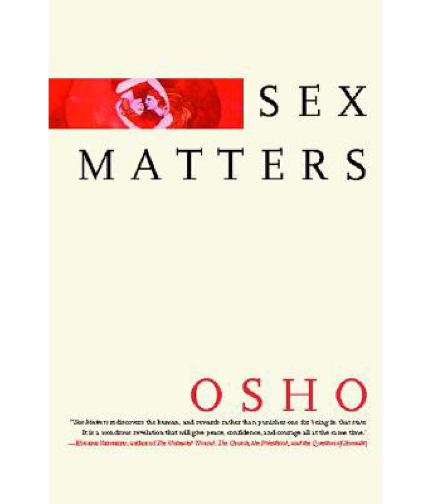     			Sex Matters: From Sex to Superconsciousness