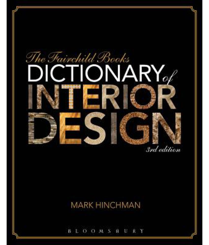The Fairchild Books Dictionary Of Interior Design Buy The