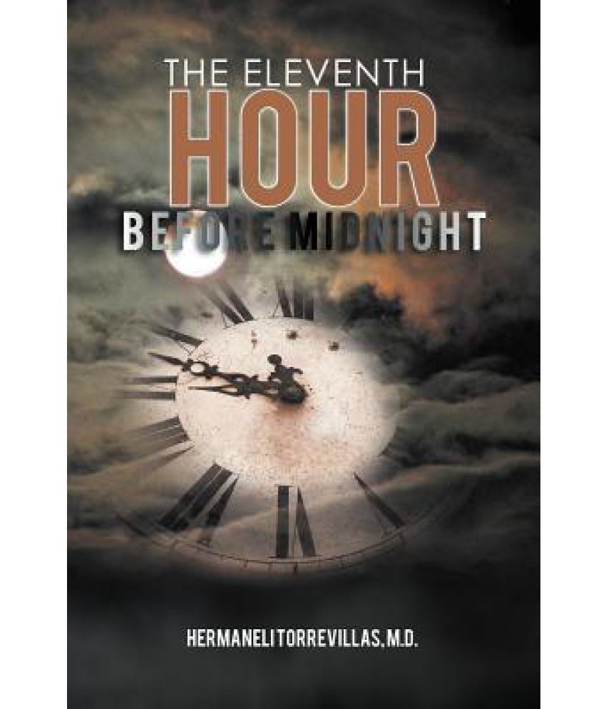 The Eleventh Hour Before Midnight Buy The Eleventh Hour Before Midnight Online At Low Price In 