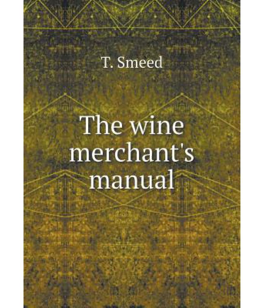 The Wine Merchant's Manual Buy The Wine Merchant's Manual Online at