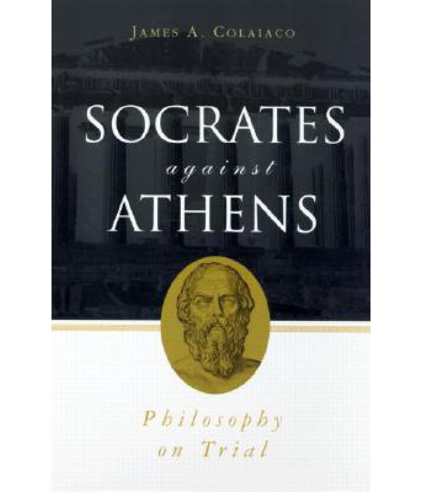 Socrates Against Athens: Philosophy on Trial: Buy Socrates Against ...