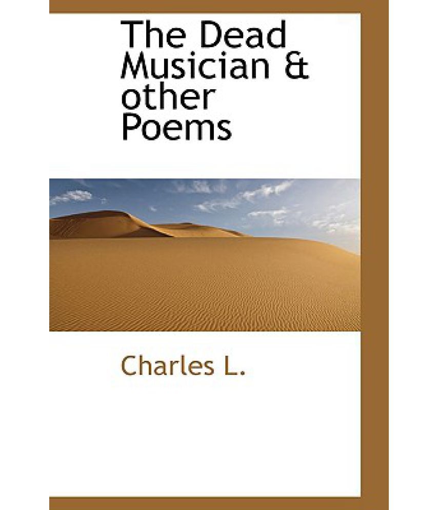 The Dead Musician & Other Poems: Buy The Dead Musician & Other Poems ...