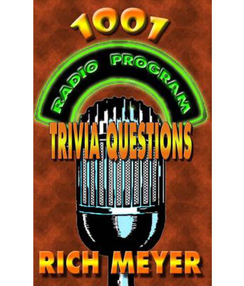 1 001 Radio Program Trivia Questions Buy 1 001 Radio Program Trivia Questions Online At Low Price In India On Snapdeal