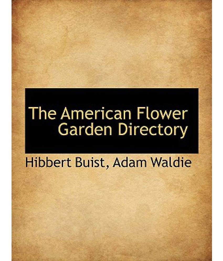 The American Flower Garden Directory Buy The American Flower Garden Directory Online at Low