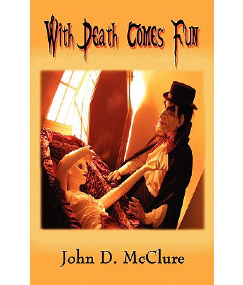 With Death Comes Fun Buy With Death Comes Fun Online at Low Price in