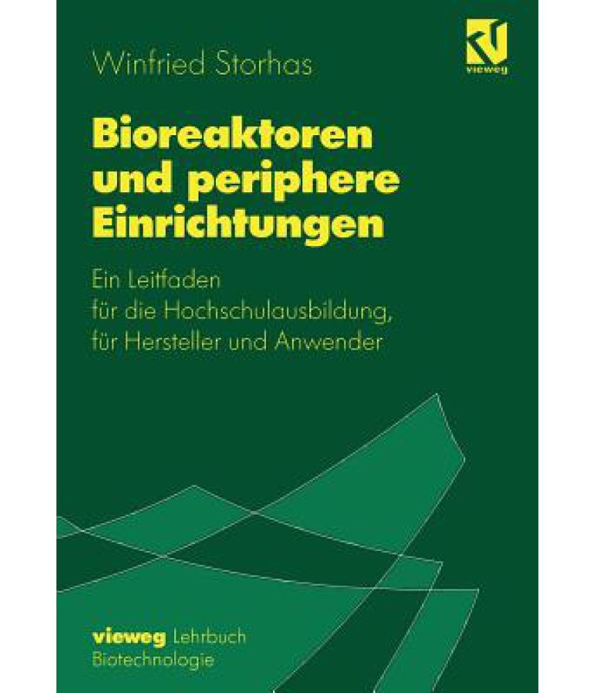 Bioreaktoren Und Periphere Einrichtungen Ein Leitfaden Fur Die