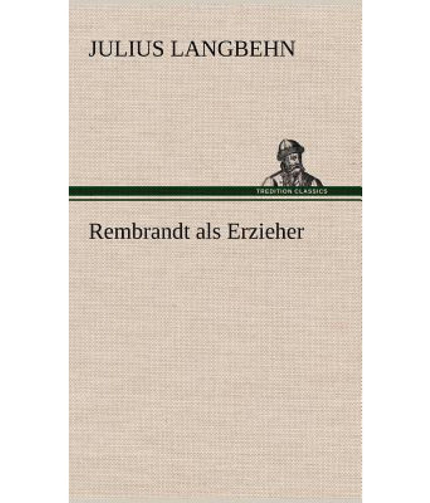 Rembrandt ALS Erzieher Buy Rembrandt ALS Erzieher Online at Low Price in India on Snapdeal Rembrandt ALS Erzieher Buy Rembrandt ALS Erzieher Online at Low Price in India on Snapdeal
