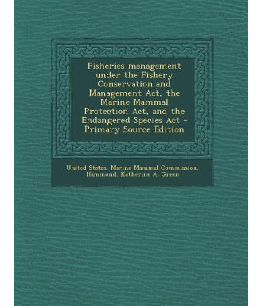 Fisheries Management Under the Fishery Conservation and Management ACT