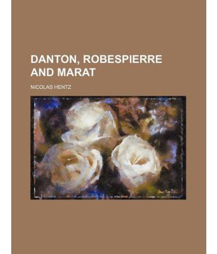 Danton, Robespierre and Marat Buy Danton, Robespierre and Marat Online