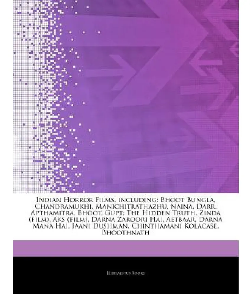 Articles on Indian Horror Films, Including: Bhoot Bungla, Chandramukhi,  Manichitrathazhu, Naina, Darr, Apthamitra, Bhoot, Gupt: The Hidden Truth,  Zind: Buy Articles on Indian Horror Films, Including: Bhoot Bungla,  Chandramukhi, Manichitrathazhu, Naina ...