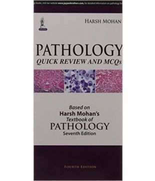 Pathology Quick Review And Mcqs Based On Harsh Mohans Textbook Of Pathology Seventh Edition - 