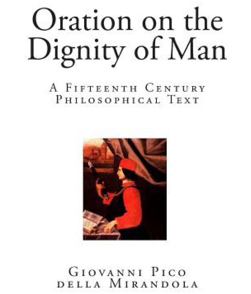 oration on the dignity of man summary