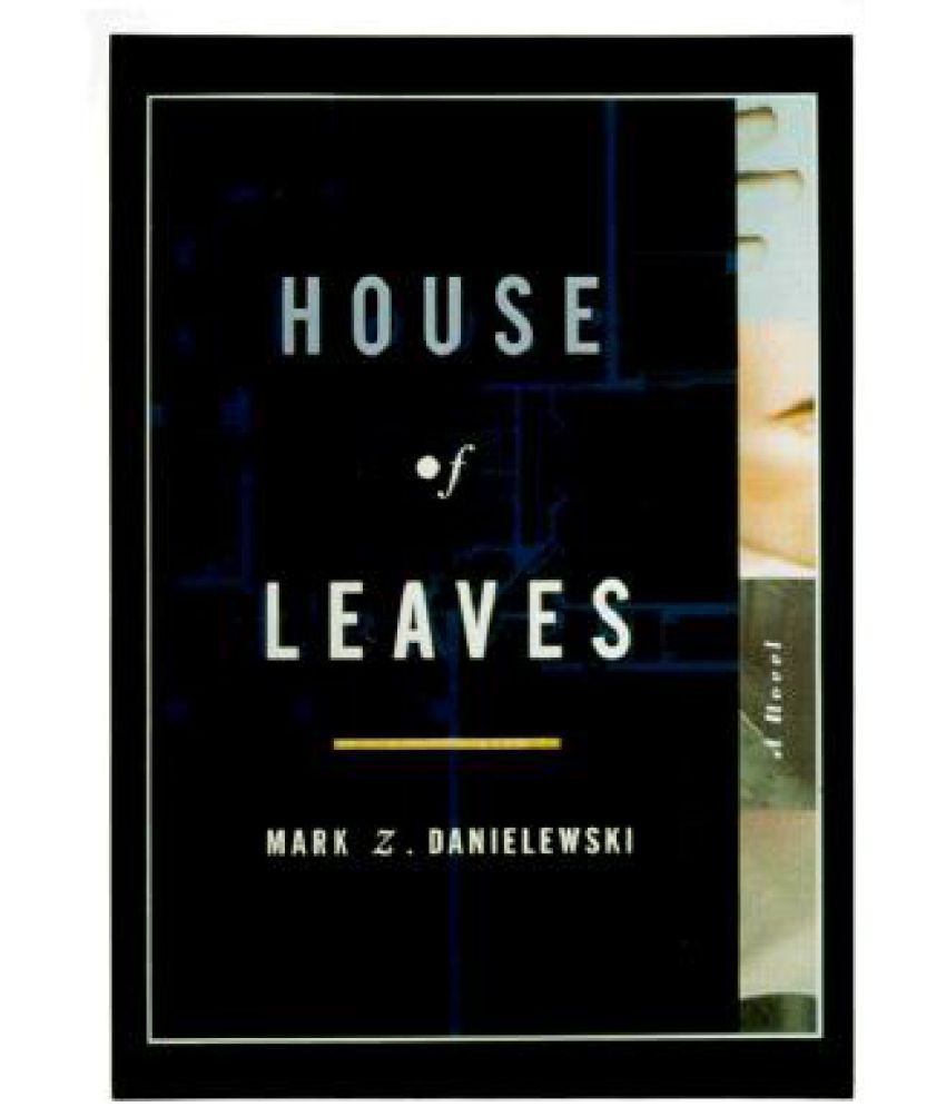 Leave a mark. House of leaves книга. "House of leaves" by Mark z. Danielewski обложка. House of leaves by Mark z. Danielewski. Mark z. Danielewski, House of leaves (английская цветная версия).