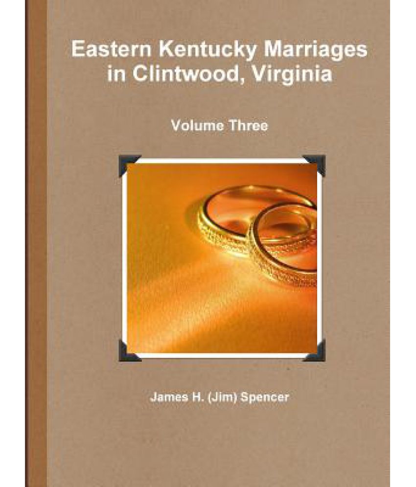 Eastern Kentucky Marriages in Clintwood, Virginia Volume Three Buy
