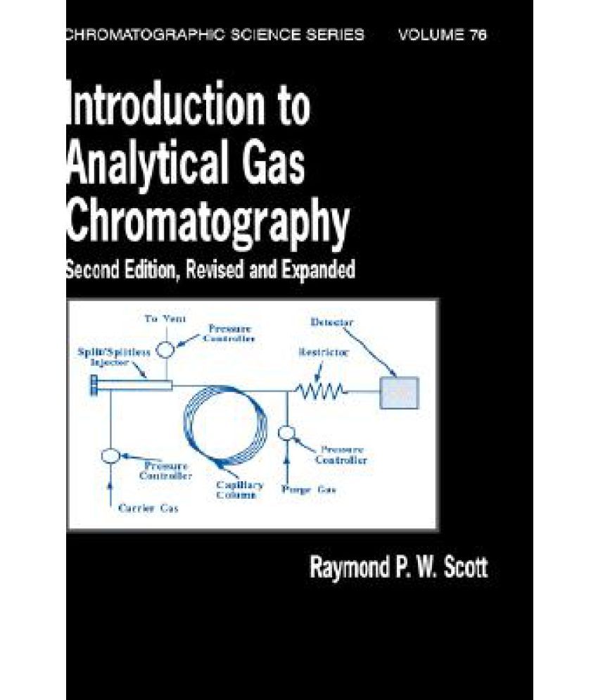 Introduction to Analytical Gas Chromatography, Second Edition, Revised