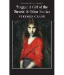 Maggie: A Girl of the Streets & Other Stories