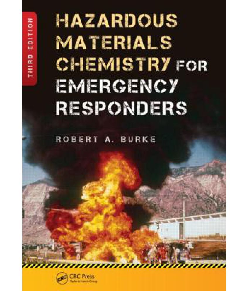 Hazardous Materials Chemistry for Emergency Responders, Third Edition