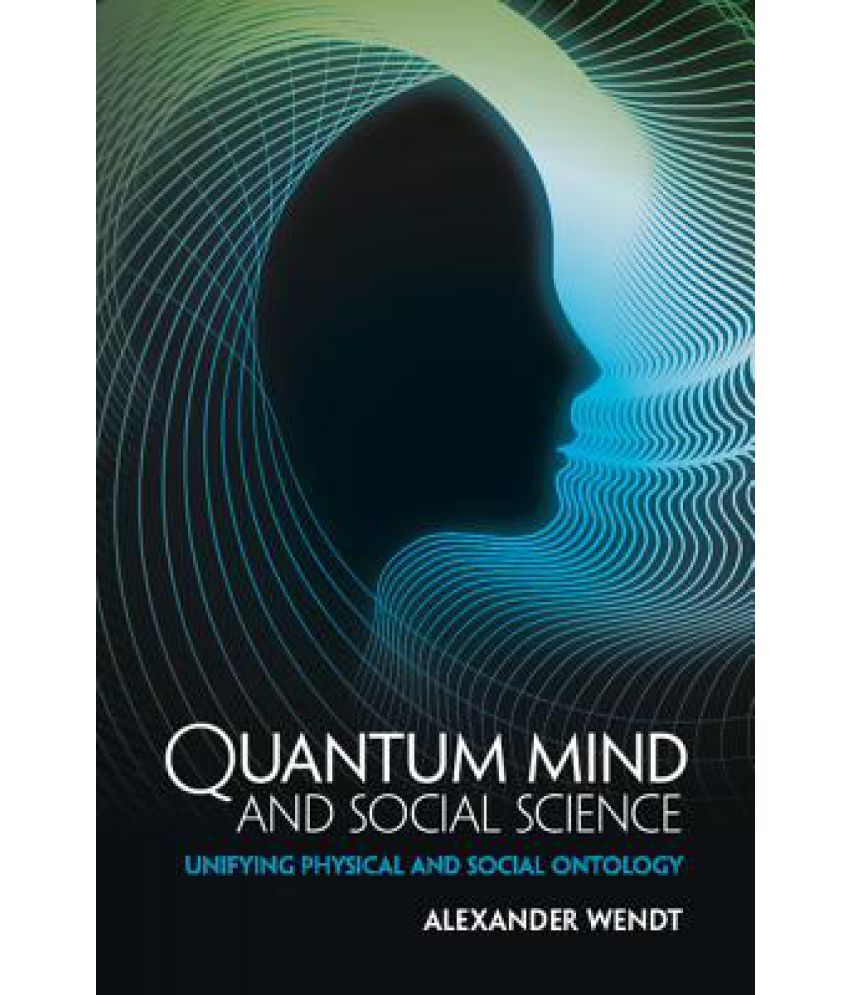 Quantum Mind and Social Science Quantum Mind and Social Science