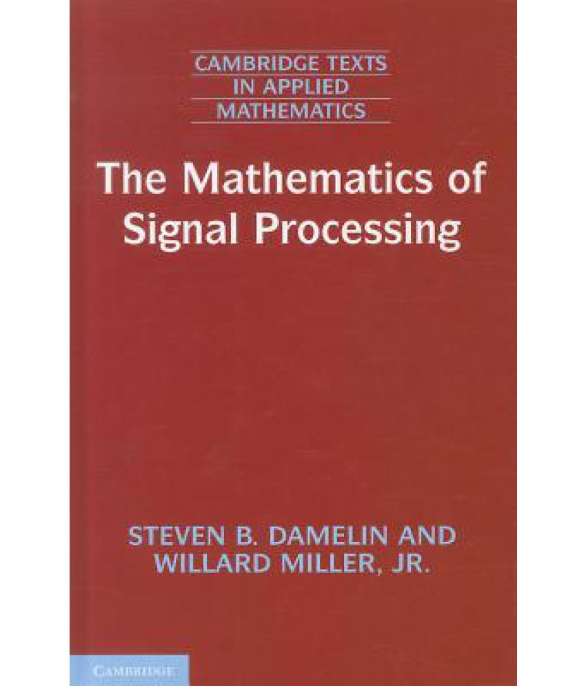 The Mathematics of Signal Processing Buy The Mathematics of Signal