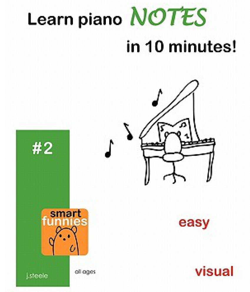 Learn Piano Notes in 10 Minutes! Buy Learn Piano Notes in 10 Minutes