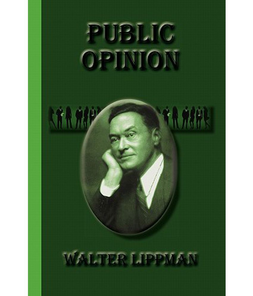 Уолтер липпман. Public opinion Уолтер Липпман книга. Уолтер Липпман Общественное мнение. Книга Уолтера Липпмана «Общественное мнение».