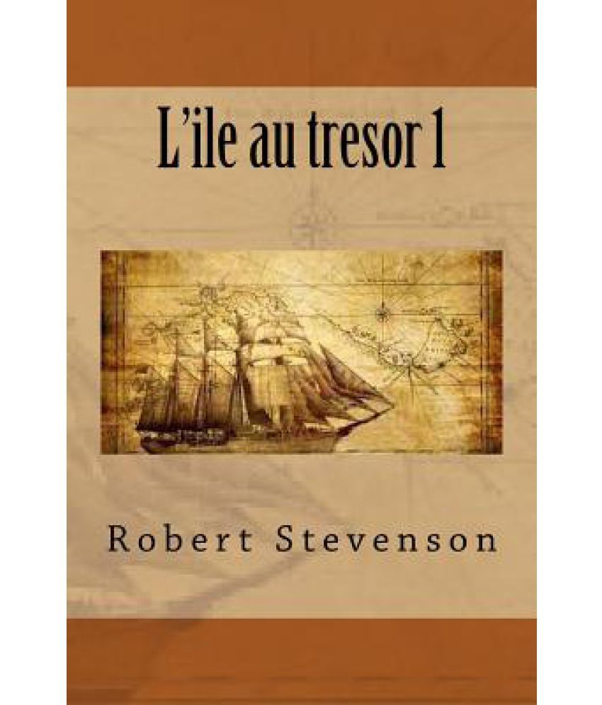 L'ile Au Trésor Stevenson Résumé Par Chapitre
