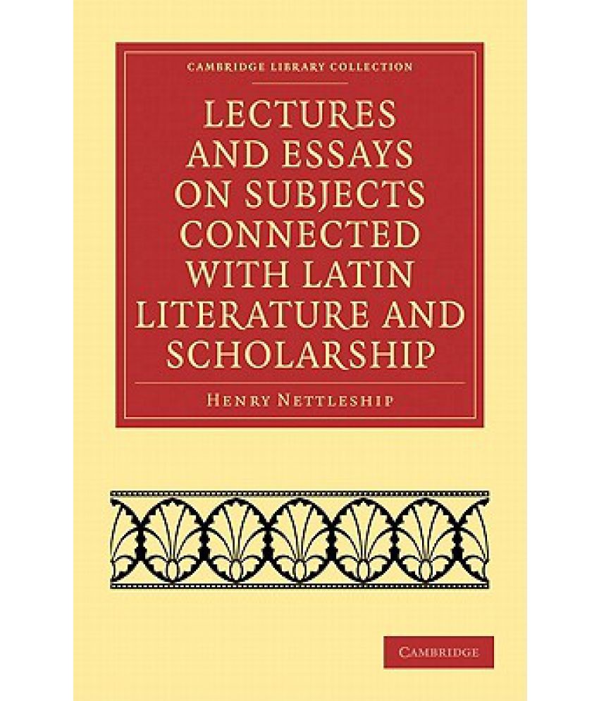 lectures-and-essays-on-subjects-connected-with-latin-literature-and