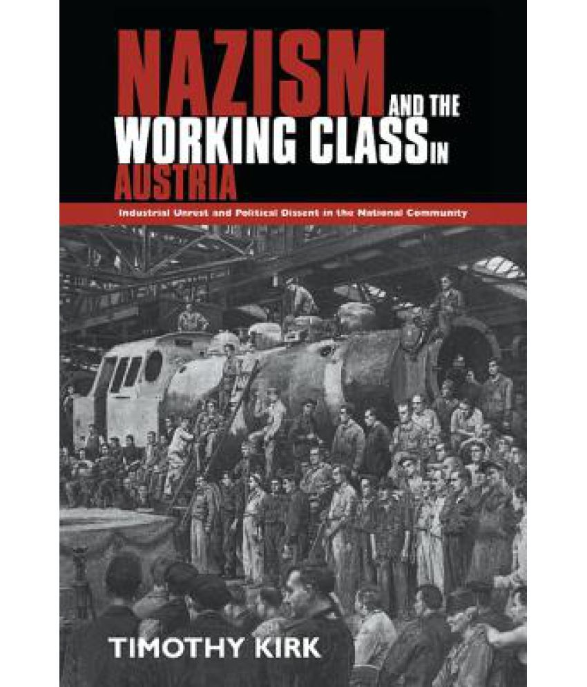 Nazism And The Working Class In Austria: Buy Nazism And The Working ...