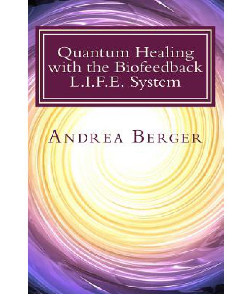 Quantum Healing with the Biofeedback L.I.F.E. System: Buy Quantum