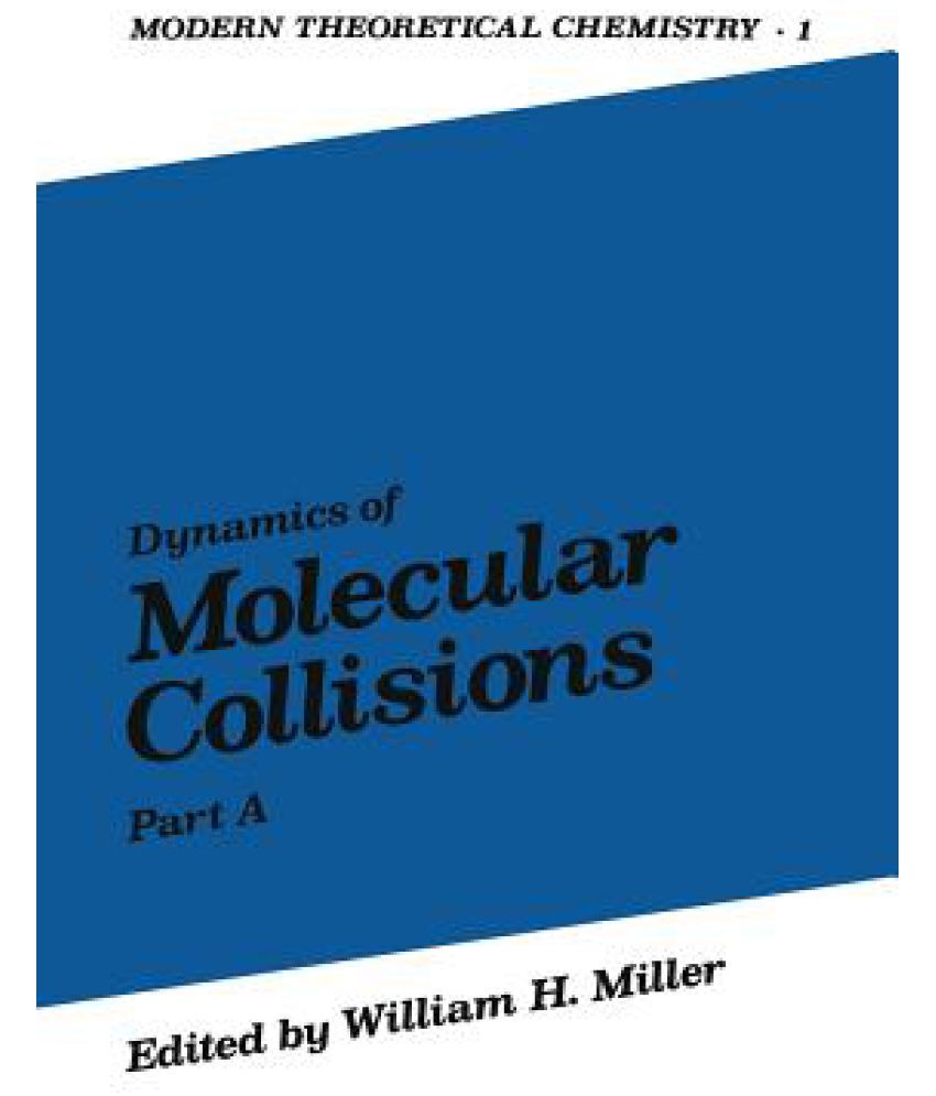 Dynamics Of Molecular Collisions Part A Buy Dynamics Of Molecular Collisions Part A Online At Low Price In India On Snapdeal