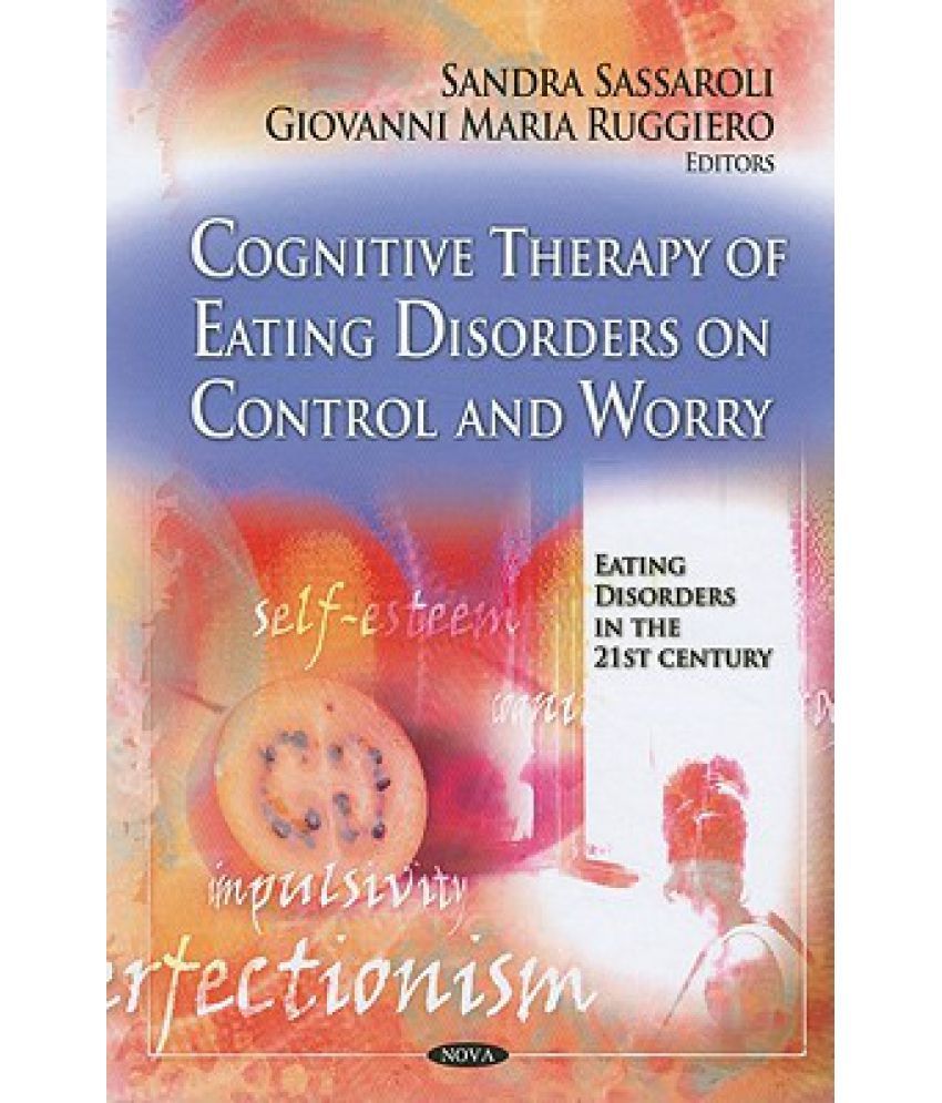 Cognitive Therapy Of Eating Disorders On Control And Worry Buy Cognitive Therapy Of Eating Disorders On Control And Worry Buy
