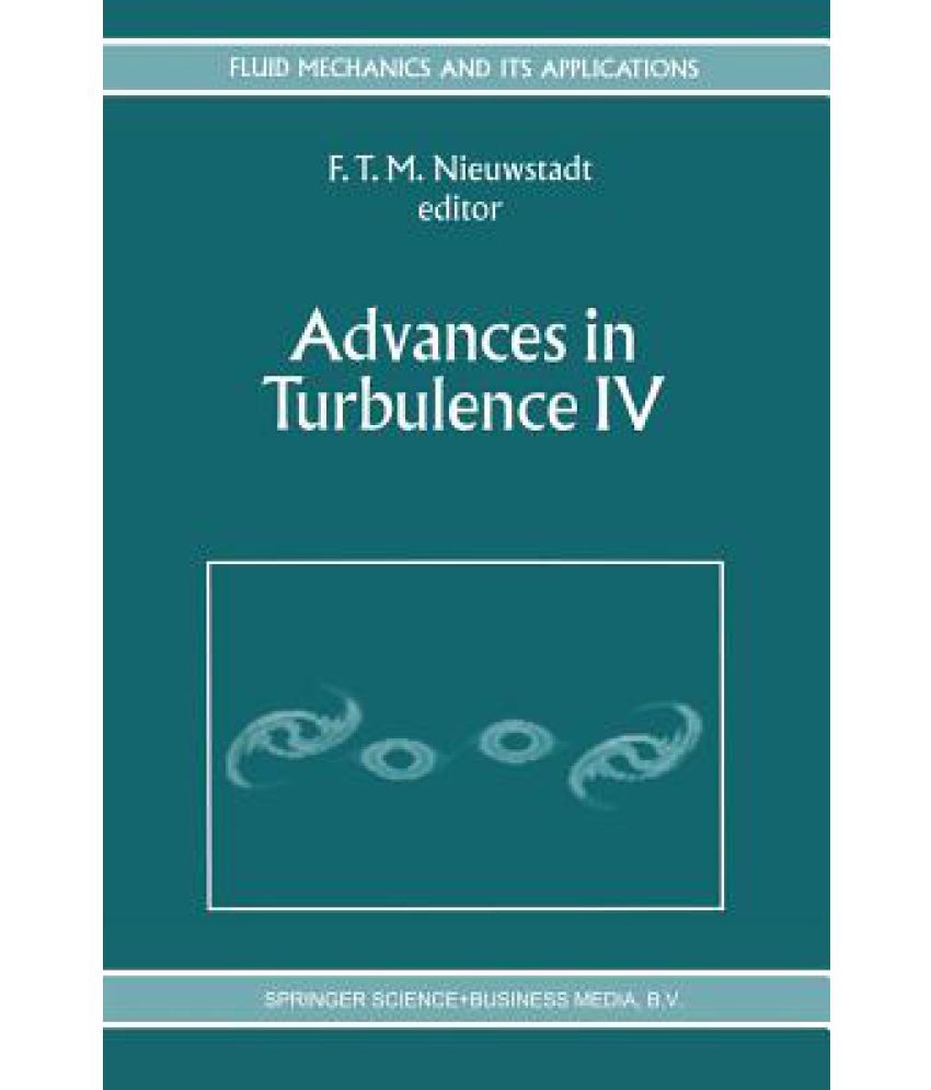 Advances in Turbulence IV Proceedings of the Fourth European