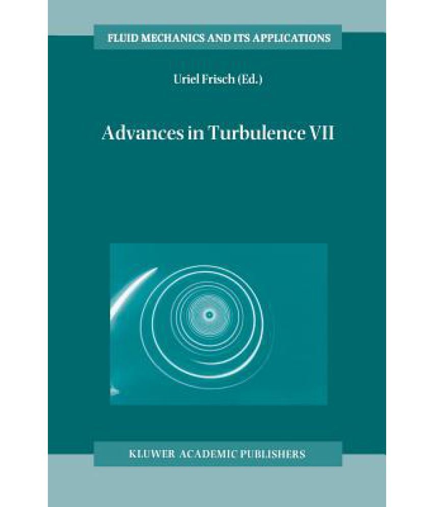 Advances in Turbulence VII Proceedings of the Seventh European