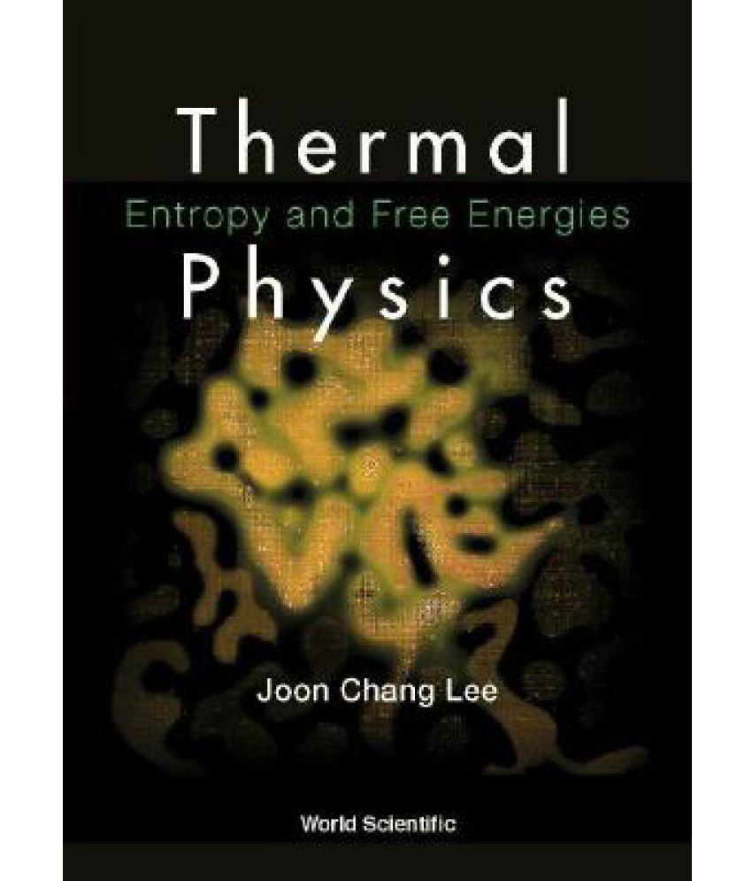 Thermal Physics Entropy And Free Energi Buy Thermal Physics Entropy And Free Energi Online At Low Price In India On Snapdeal
