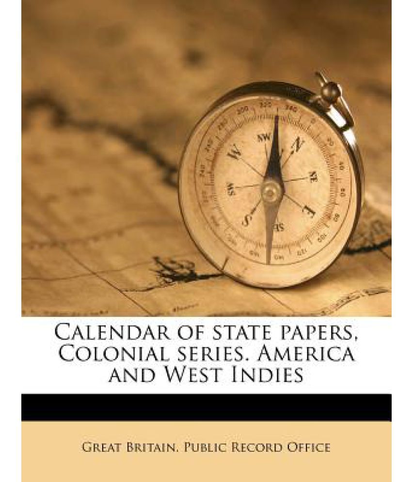 Calendar of State Papers, Colonial Series. America and West Indies Buy