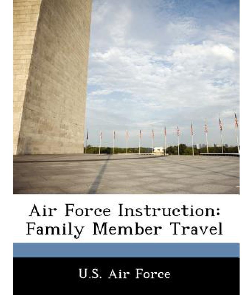 Air Force Instruction Family Member Travel Buy Air Force Instruction