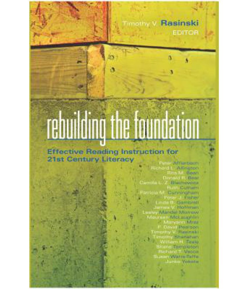 Rebuilding the Foundation: Effective Reading Instruction for 21st ...