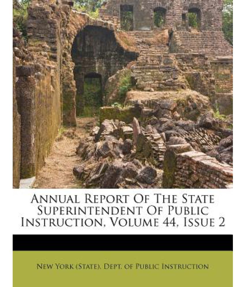 Annual Report of the State Superintendent of Public Instruction, Volume