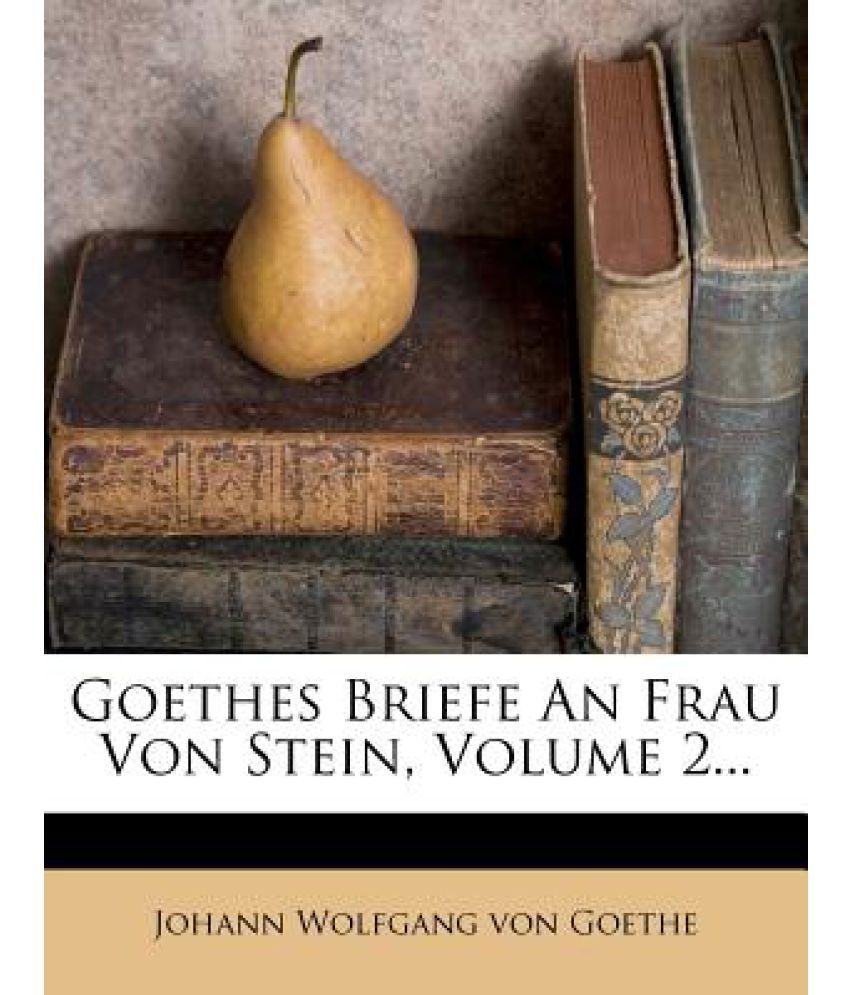 Goethes Briefe An Frau Von Stein Volume 2 Buy Goethes Briefe An Frau Von Stein Volume 2 4549