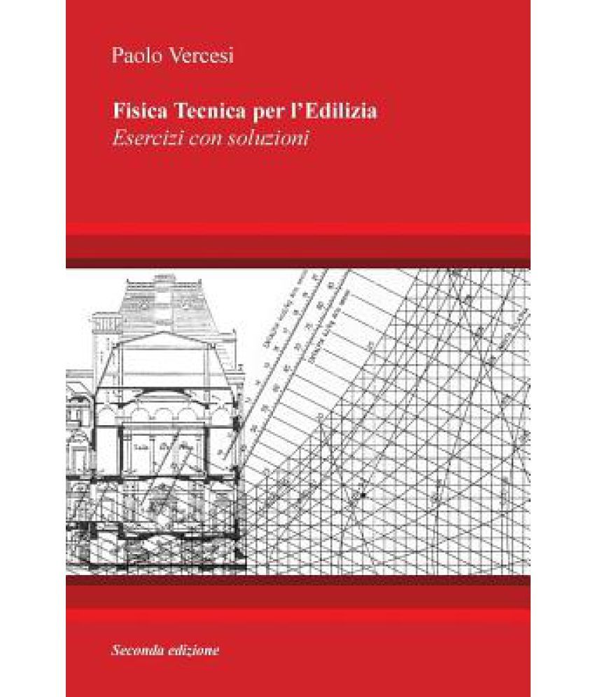 Fisica Tecnica Per L Edilizia Buy Fisica Tecnica Per L Edilizia Online At Low Price In India On Snapdeal