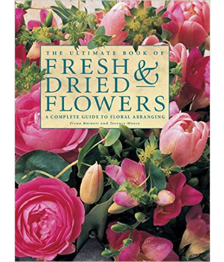     			THE ULTIMATE BOOK OF FRESH & DRIED FLOWERS