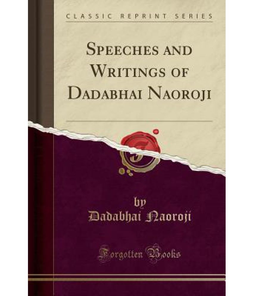 Speeches and Writings of Dadabhai Naoroji (Classic Reprint): Buy